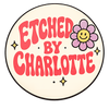 Etched by Charlotte  - Home